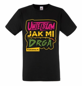 Koszulka UWIELBIAM JAK MI DRGA - czarna